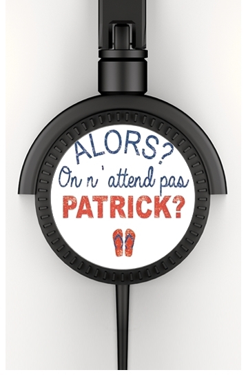  Alors on attend pas Patrick voor hoofdtelefoon