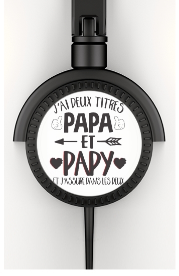  Jai deux titres Papa et Papy et jassure dans les deux voor hoofdtelefoon