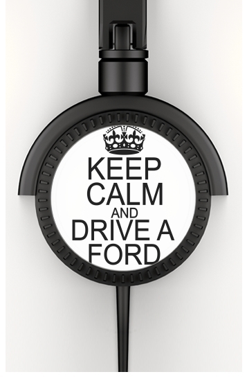  Keep Calm And Drive a Ford voor hoofdtelefoon