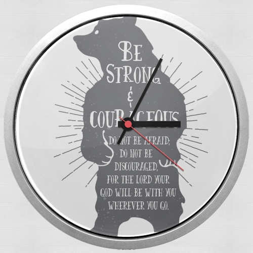  Be Strong and courageous Joshua 1v9 Bear voor Wandklok