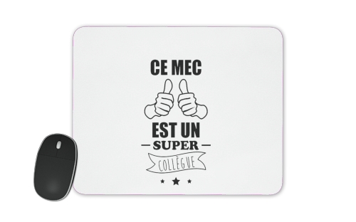  Ce mec est un super collegue cadeau depart voor Mousepad