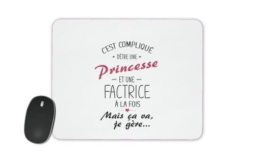  Cest complique detre une princesse et une factrice voor Mousepad