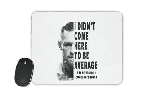  Conor Mcgreegor Dont be average voor Mousepad