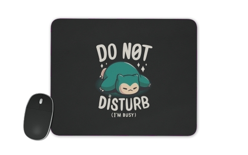  Do not disturb im busy voor Mousepad