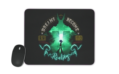  Dreams Become Reality Deku voor Mousepad