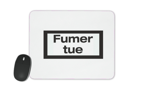  Fumer Tue voor Mousepad