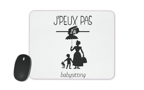  Je peux pas jai babystting comme Marry Popins voor Mousepad