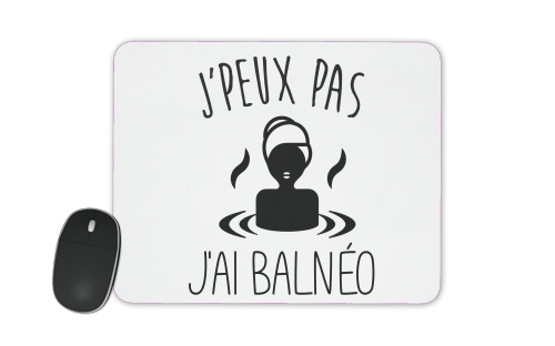  Je peux pas jai balneotherapie voor Mousepad