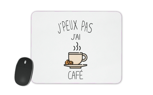  Je peux pas jai cafe voor Mousepad