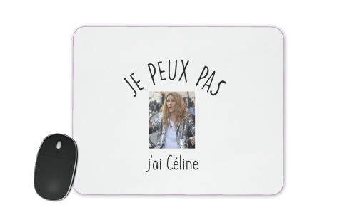  Je peux pas jai Celine voor Mousepad