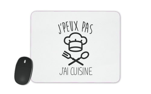  Je peux pas jai cuisine voor Mousepad