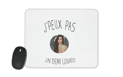  Je peux pas jai Demi Lovato voor Mousepad