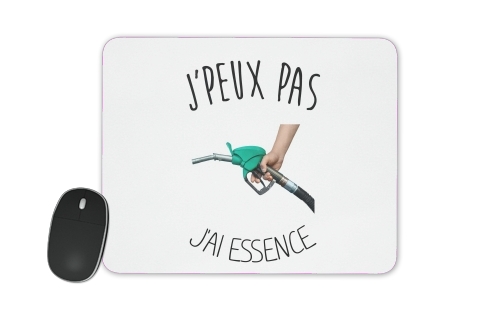  Je peux pas jai essence voor Mousepad