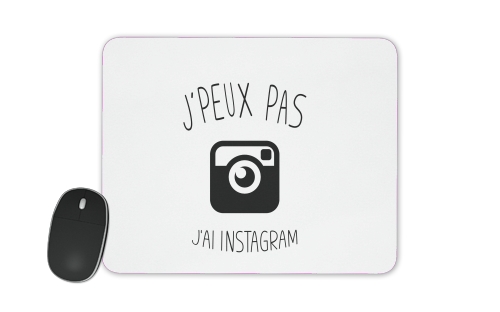  Je peux pas jai instagram voor Mousepad