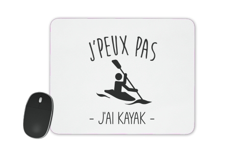  Je peux pas jai Kayak voor Mousepad