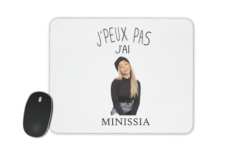  Je peux pas jai Minissia voor Mousepad