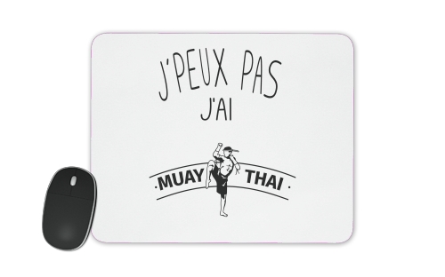  Je peux pas jai Muay Thai voor Mousepad