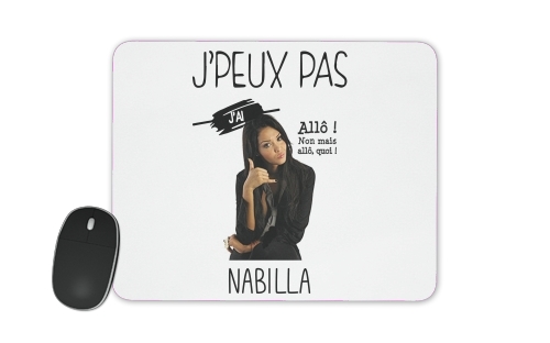  Je peux pas jai Nabilla Allo voor Mousepad