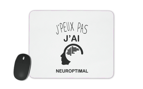  Je peux pas jai neuroptimal voor Mousepad