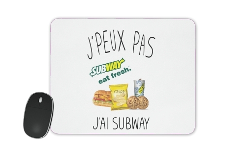  Je peux pas jai subway voor Mousepad