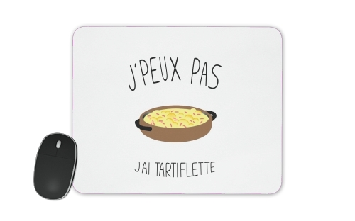  Je peux pas jai tartiflette voor Mousepad