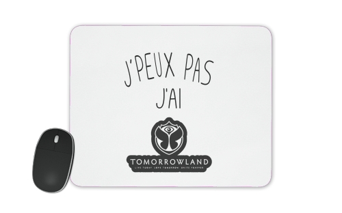  Je peux pas jai tomorrowland voor Mousepad