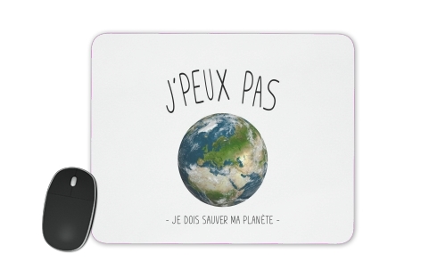  Je peux pas je dois sauver ma planete voor Mousepad