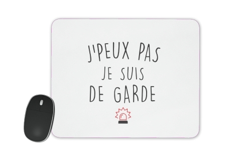  Je peux pas je suis de garde avec sirene rouge voor Mousepad