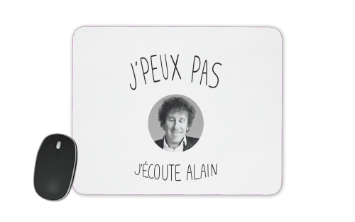  Je peux pas jecoute Alain Souchon voor Mousepad