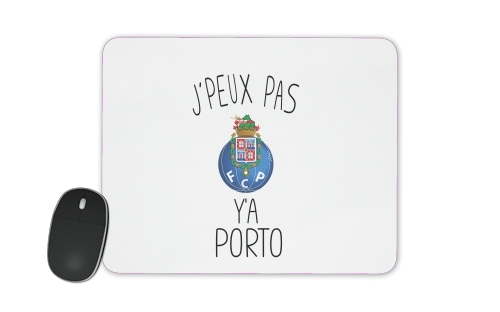  Je peux pas ya Porto voor Mousepad