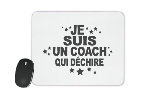  Je suis un coach qui dechire voor Mousepad