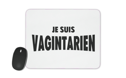  Je suis vagintarien voor Mousepad