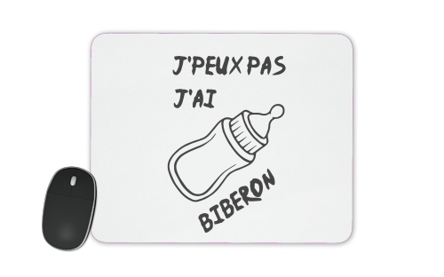  Jpeux pas jai biberon voor Mousepad