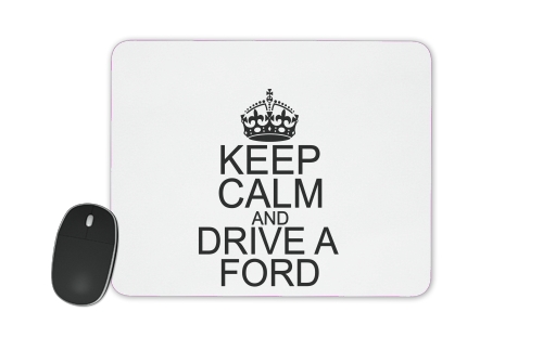  Keep Calm And Drive a Ford voor Mousepad