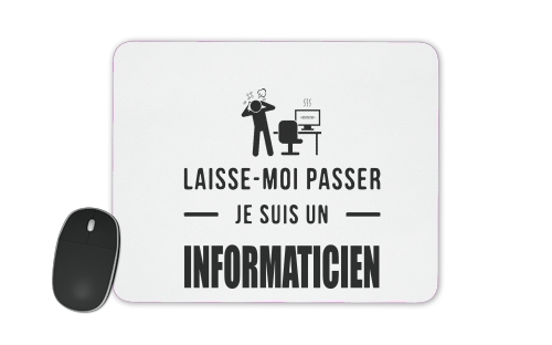  Laisse moi passer je suis informaticien cadeau voor Mousepad