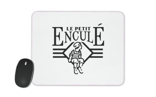  Le petit encule voor Mousepad