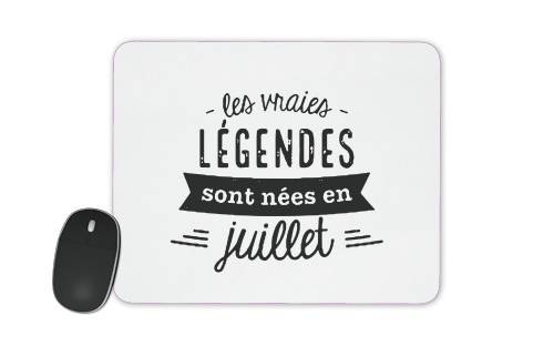  Les vraies legendes sont nees en juillet voor Mousepad