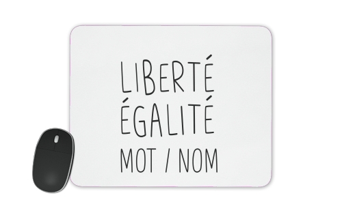  Liberte Egalite Personnalisable voor Mousepad