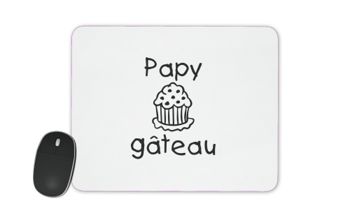  Papy gateau voor Mousepad