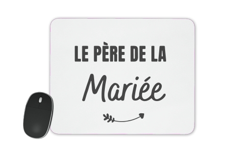  Pere de la mariee voor Mousepad