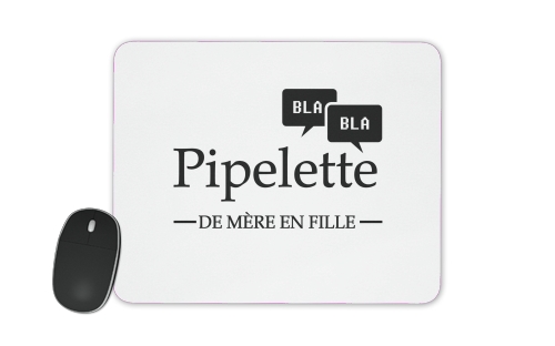  Pipelette de mere en fille voor Mousepad