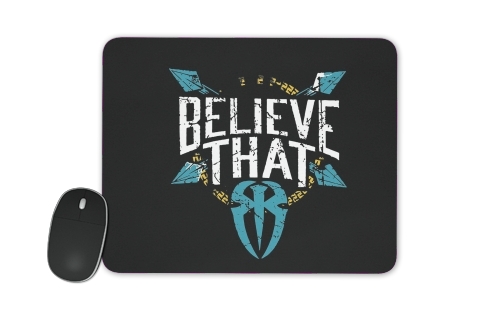  Roman Reigns Believe that voor Mousepad