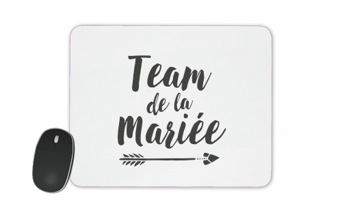  Team de la mariee voor Mousepad