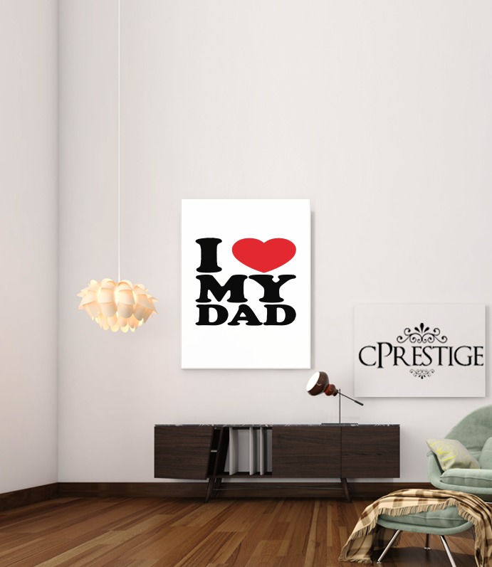  I love my DAD voor Bericht lijm 30 * 40 cm