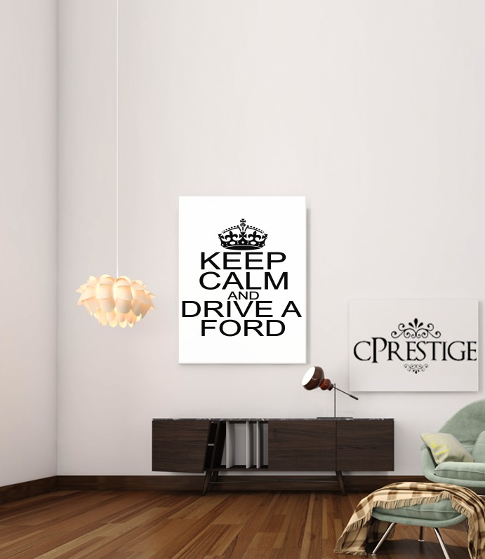  Keep Calm And Drive a Ford voor Bericht lijm 30 * 40 cm