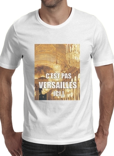  Cest pas Versailles ICI voor Mannen T-Shirt