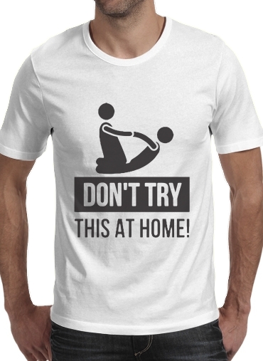  dont try it at home physiotherapist gift massage voor Mannen T-Shirt