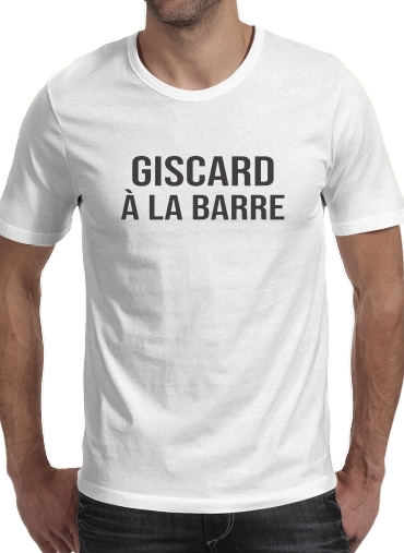  Giscard a la barre voor Mannen T-Shirt