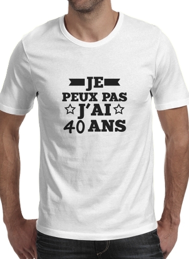  Je peux pas jai 40 ans voor Mannen T-Shirt