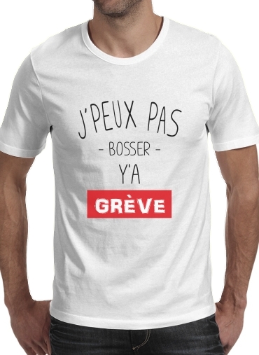  Je peux pas ya greve voor Mannen T-Shirt